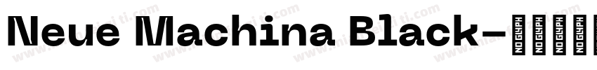 Neue Machina Black字体转换
